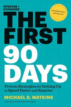The First 90 Days, Updated and Expanded (eBook, ePUB) - Watkins, Michael D.