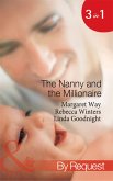 The Nanny And The Millionaire: Promoted: Nanny to Wife / The Italian Tycoon and the Nanny / The Millionaire's Nanny Arrangement (Mills & Boon By Request) (eBook, ePUB)