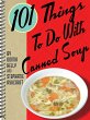 101 Things To Do With Canned Soup... - Bild 1
