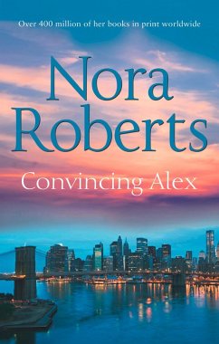 Convincing Alex (Stanislaskis, Book 4) (eBook, ePUB) - Roberts, Nora