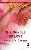 His Bundle Of Love (eBook, ePUB) His Bundle Of Love (eBook, ePUB)