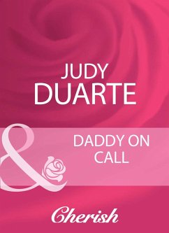 Daddy On Call (eBook, ePUB) - Duarte, Judy Daddy On Call (eBook, ePUB) - Duarte, Judy