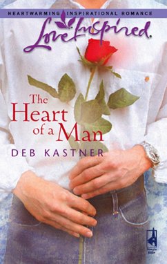 The Heart Of A Man (Mills & Boon Love Inspired) (eBook, ePUB) - Kastner, Deb