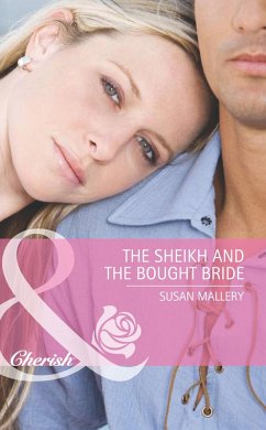 The Sheikh And The Bought Bride (Mills & Boon Cherish) (eBook, ePUB) - Mallery, Susan