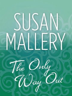 The Only Way Out (eBook, ePUB) - Mallery, Susan