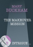 The Makeover Mission (Mills & Boon Intrigue) (eBook, ePUB)