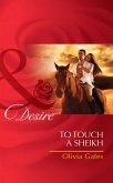 To Touch a Sheikh (Mills & Boon Desire) (Pride of Zohayd, Book 3) (eBook, ePUB)