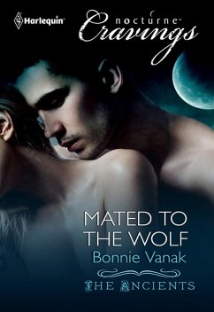 Mated to the Wolf (Mills & Boon Nocturne Bites) (The Ancients, Book 2) (eBook, ePUB) - Vanak, Bonnie