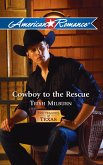 Cowboy To The Rescue (eBook, ePUB) Cowboy To The Rescue (eBook, ePUB)
