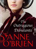 The Outrageous Debutante (eBook, ePUB) The Outrageous Debutante (eBook, ePUB)