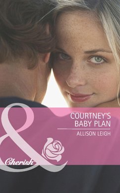Courtney's Baby Plan (Mills & Boon Cherish) (Return to the Double C, Book 3) (eBook, ePUB) - Leigh, Allison