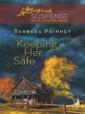 Keeping Her Safe (Mills & Boon Love Inspired) (eBook, ePUB)
