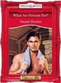 What Are Friends For? (eBook, ePUB)