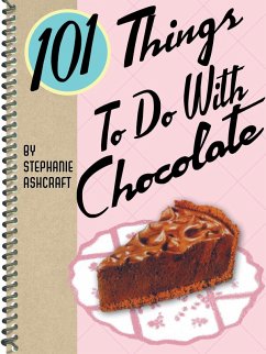 101 Things To Do With Chocolate (eBook, ePUB) Cover 101 Things To Do With Chocolate (eBook, ePUB)