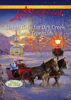 Sleigh Bells for Dry Creek (Mills & Boon Love Inspired) (Return to Dry Creek, Book 1) (eBook, ePUB) - Tronstad, Janet