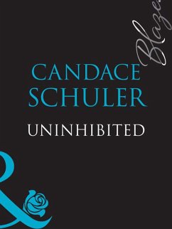 Uninhibited (eBook, ePUB) - Schuler, Candace