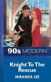 Knight To The Rescue (Mills & Boon Vintage 90s Modern) (eBook, ePUB)