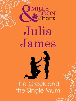 The Greek And The Single Mum (eBook, ePUB) - James, Julia