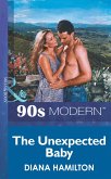 The Unexpected Baby (Mills & Boon Vintage 90s Modern) (eBook, ePUB)