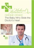 The Baby Who Stole the Doctor's Heart (eBook, ePUB)