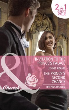 Invitation To The Prince's Palace / The Prince's Second Chance (eBook, ePUB) - Adams, Jennie; Harlen, Brenda