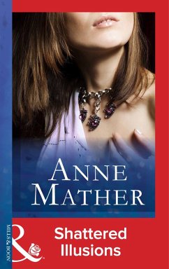 Shattered Illusions (eBook, ePUB) - Mather, Anne