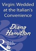 Virgin: Wedded At The Italian's Convenience (eBook, ePUB) Virgin: Wedded At The Italian's Convenience (eBook, ePUB)