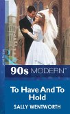 To Have And To Hold (Mills & Boon Vintage 90s Modern) (eBook, ePUB)