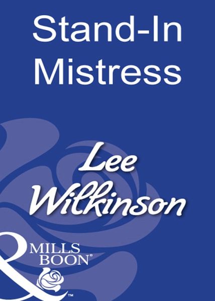 Stand-In Mistress (eBook, ePUB) Stand-In Mistress (eBook, ePUB)