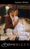 Behind The Duke's Door (Mills & Boon Spice Briefs) (eBook, ePUB)