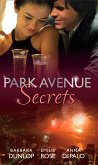 Park Avenue Secrets: Marriage, Manhattan Style (Park Avenue Scandals, Book 4) / Pregnant on the Upper East Side? (Park Avenue Scandals, Book 5) / The Billionaire in Penthouse B (Park Avenue Scandals, Book 6) (eBook, ePUB)