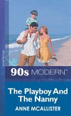 The Playboy And The Nanny (Mills & Boon Vintage 90s Modern) (eBook, ePUB)