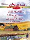 A Hopeful Heart And A Home, A Heart, A Husband: A Hopeful Heart (Faith, Hope & Charity) / A Home, A Heart, A Husband (Mills & Boon Love Inspired) (eBook, ePUB)