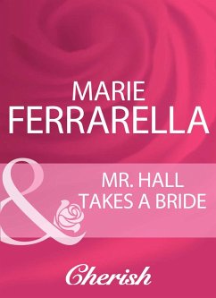 Mr. Hall Takes A Bride (eBook, ePUB) - Ferrarella, Marie