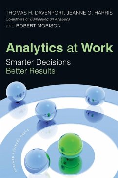 Analytics at Work (eBook, ePUB) - Davenport, Thomas H.; Harris, Jeanne G.; Morison, Robert