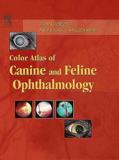 Color Atlas of Canine and Feline Ophthalmology - E-Book (eBook, ePUB) - Dziezyc DVM, Joan; Millichamp B
