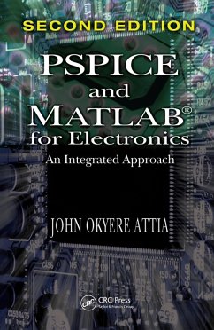 PSPICE and MATLAB for Electronics (eBook, PDF) - Attia, John Okyere