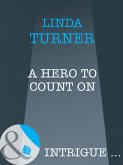 A Hero To Count On (Mills & Boon Intrigue) (Broken Arrow Ranch, Book 3) (eBook, ePUB)