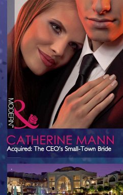 Acquired: The Ceo's Small-Town Bride (eBook, ePUB) - Mann, Catherine