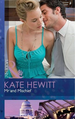 Mr And Mischief (Mills & Boon Modern) (The Powerful and the Pure, Book 5) (eBook, ePUB) - Hewitt, Kate