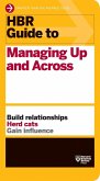 HBR Guide to Managing Up and Across (HBR Guide Series) (eBook, ePUB)