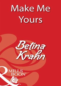 Make Me Yours (eBook, ePUB) - Krahn, Betina