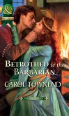 Betrothed To The Barbarian (eBook, ePUB)