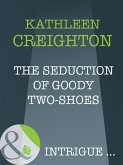 The Seduction Of Goody Two-Shoes (eBook, ePUB)