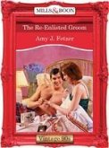 The Re-Enlisted Groom (eBook, ePUB) The Re-Enlisted Groom (eBook, ePUB)