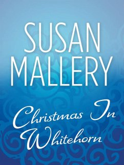 Christmas In Whitehorn (eBook, ePUB) - Mallery, Susan