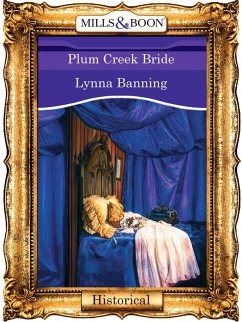 Plum Creek Bride (eBook, ePUB) - Banning, Lynna Plum Creek Bride (eBook, ePUB) - Banning, Lynna