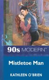 Mistletoe Man (Mills & Boon Vintage 90s Modern) (eBook, ePUB)