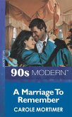 A Marriage To Remember (Mills & Boon Vintage 90s Modern) (eBook, ePUB)