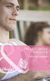 The Last Single Maverick (Mills & Boon Cherish) (Montana Mavericks: Back in the Saddle, Book 1) (eBook, ePUB)